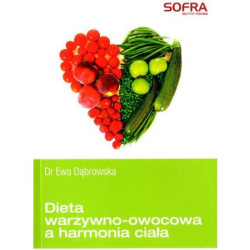 Dieta warzywno owocowa a harmonia ciała - Dr Ewa Dąbrowska, Polish book