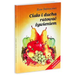 "Ciało i ducha ratować żywieniem" - Ewa Dąbrowska, Polish book