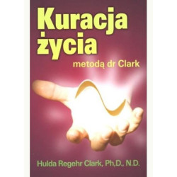 Hulda Regehr Clark Kuracja życia metodą dr Clark. Book in Polish