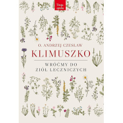 Andrzej Czesław Klimuszko Wróćmy do ziół leczniczych Polish Book