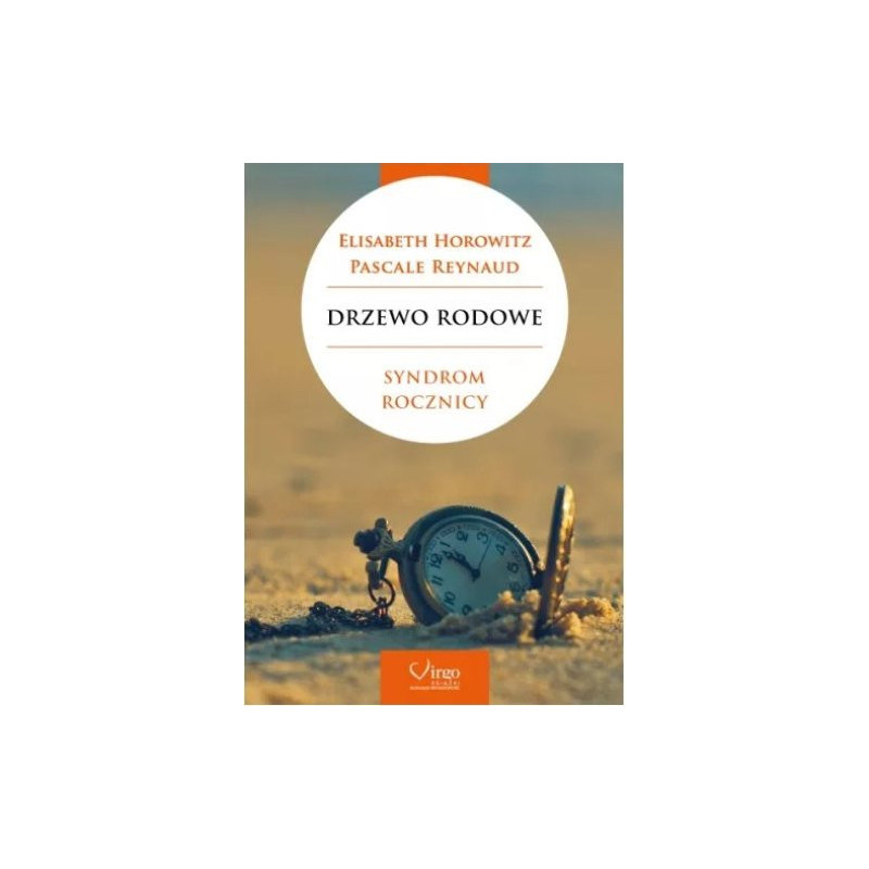 Elisabeth Horowitz, Pascale Reynaud DRZEWO RODOWE Syndrom rocznicy Book in Polish