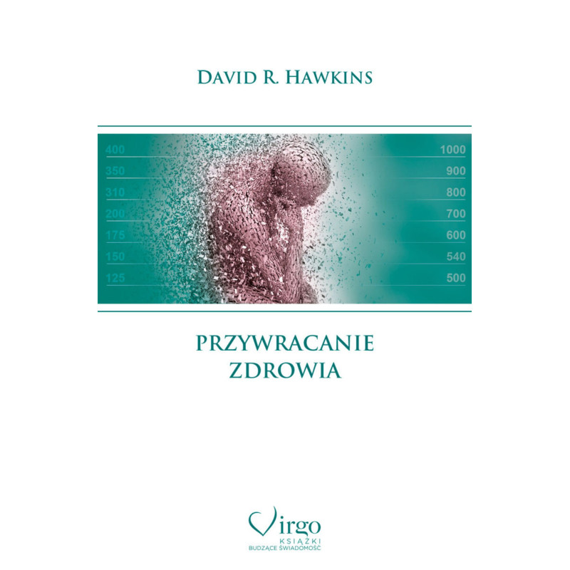 Przywracanie Zdrowia David R. Hawkins