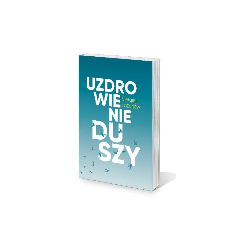 Siergiej Łazariew - Uzdrowienie Duszy. Polish book