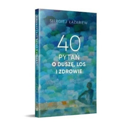 Siergiej Łazariew - 40 pytań o duszę, los i zdrowie. Polish book