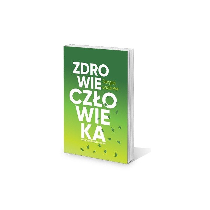 Siergiej Łazariew - Zdrowie człowieka, Połączenie nauki i religii. Polish book