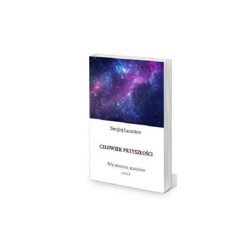 Siergiej Łazariew - Człowiek przyszłości, Wychowanie rodziców. Część 2. Polish book