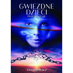 Gwiezdne Dzieci Przebudzenie Anna Głowacz Polish Book