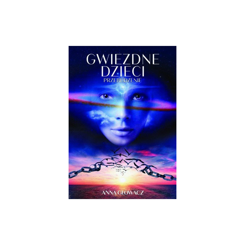 Gwiezdne Dzieci Przebudzenie Anna Głowacz Polish Book