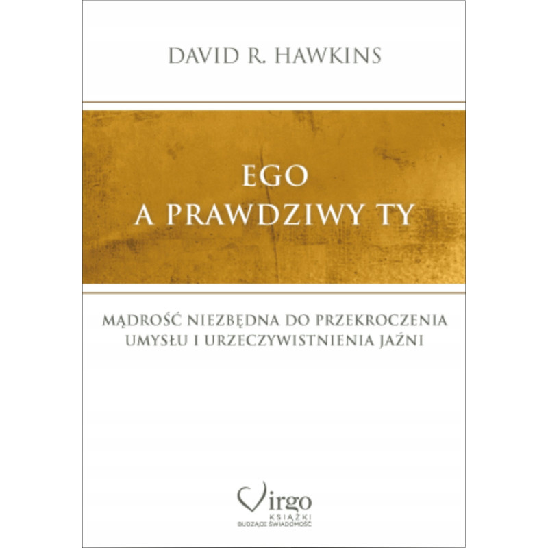 David R. Hawkins - EGO A PRAWDZIWY TY, Polish Book