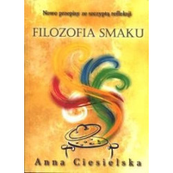 Filozofia Smaku  - Anna Ciesielska - Zasady Pięciu Elementów